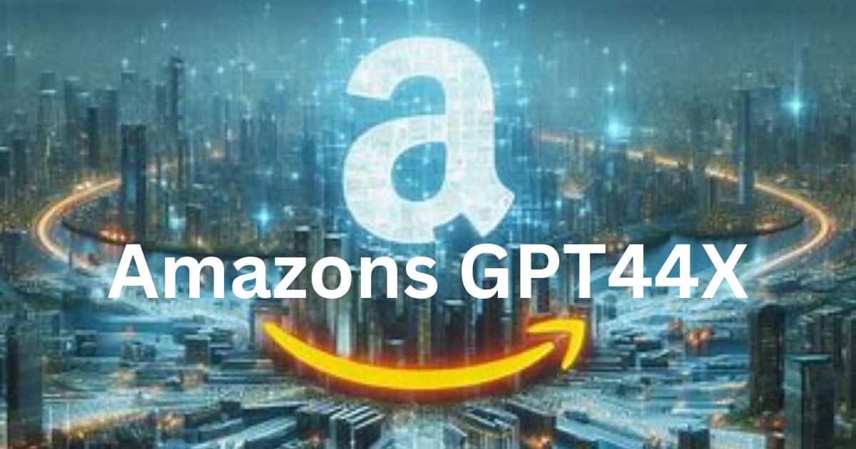 Amazons GPT44X