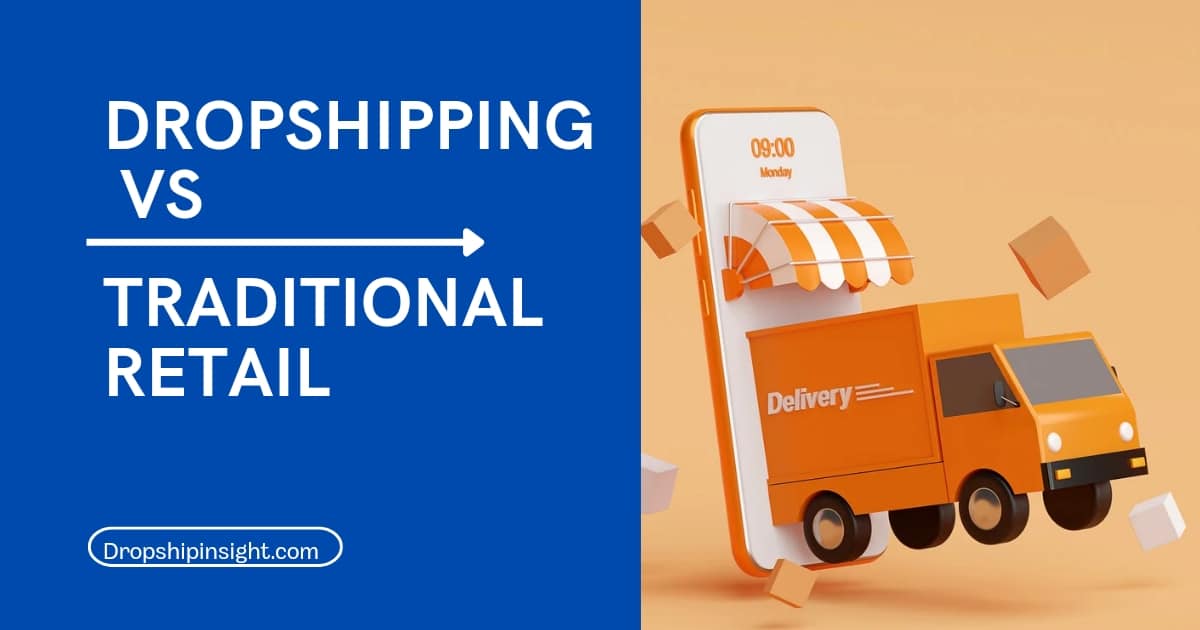 Dropshipping vs Traditional Retail