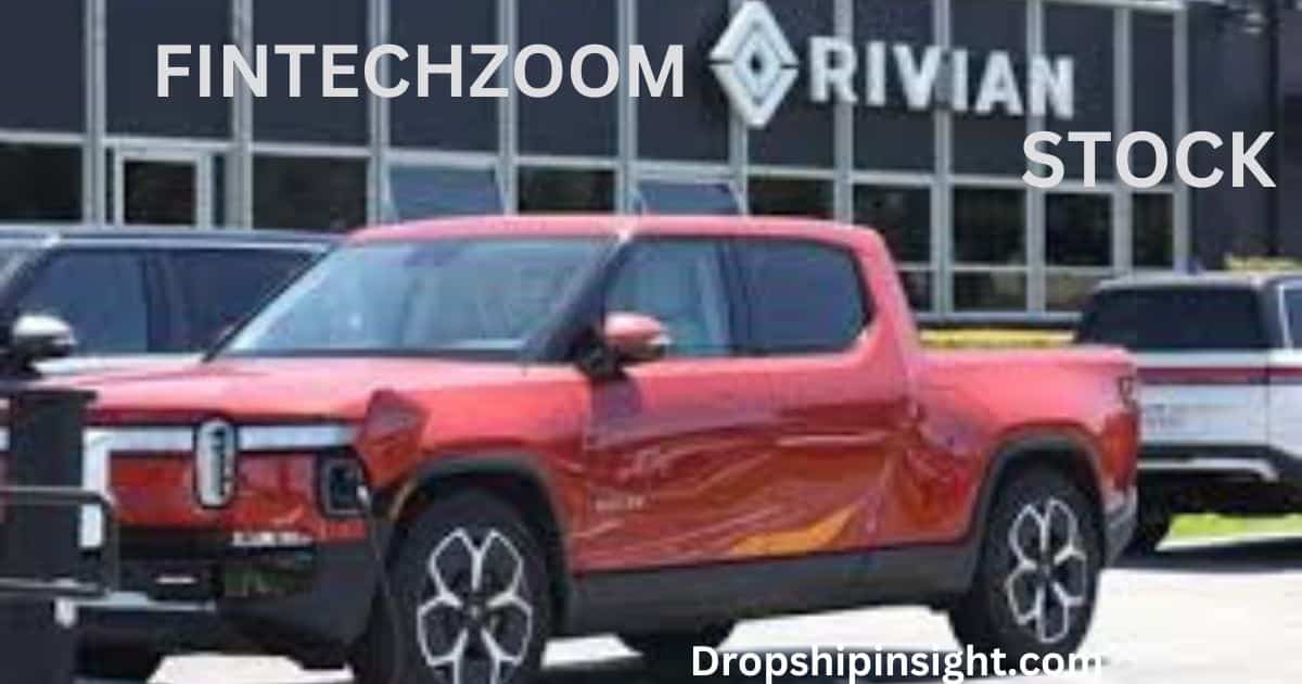 FINTECHZOOM RIVIAN STOCK