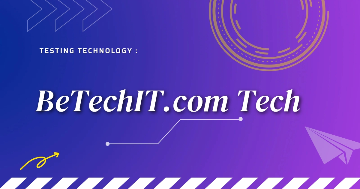 BeTechIT.com Tech