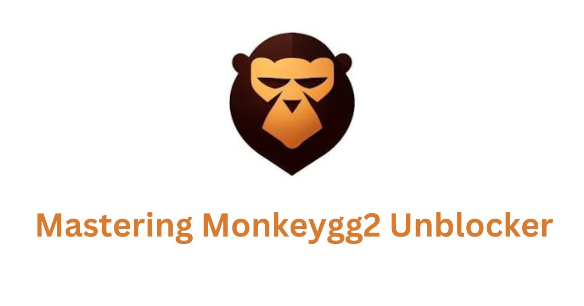 Mastering Monkeygg2 Unblocker