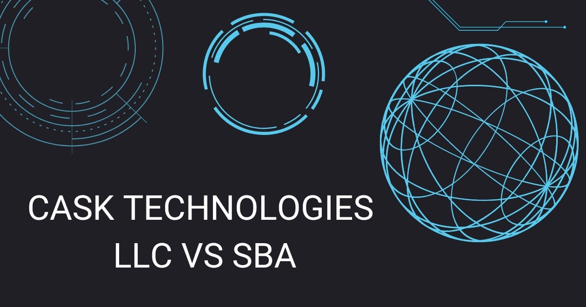 CASK Technologies LLC vs SBA