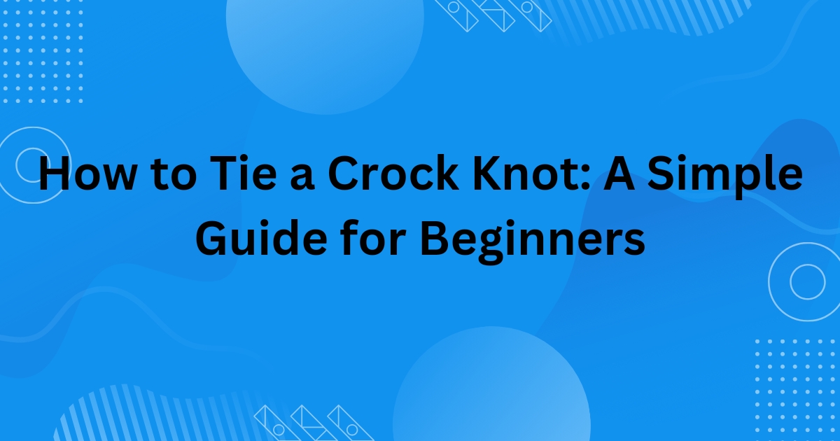 Crock Knot