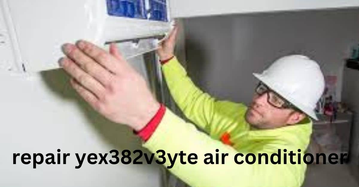 repair yex382v3yte air conditioner