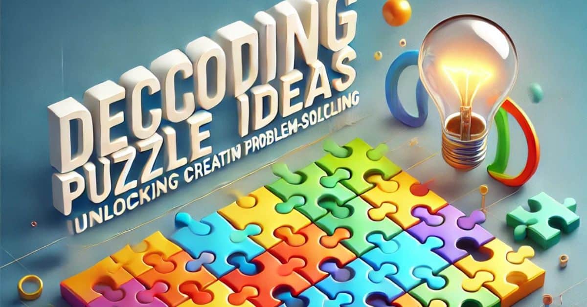 Decoding Puzzle Ideas