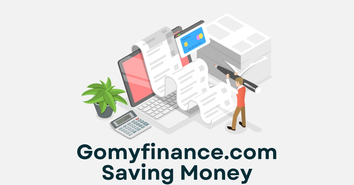 Gomyfinance.com Saving Money