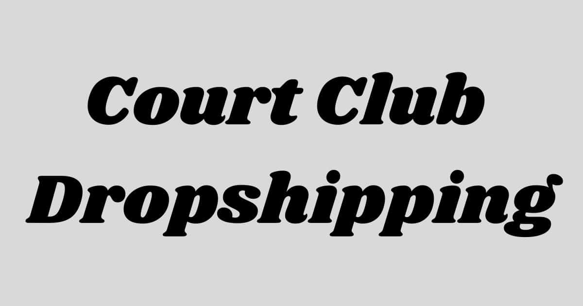 Court Club Dropshipping